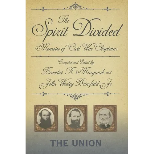 The Spirit Divided: Memoirs of Civil War Chaplains-The Union - Hardcover