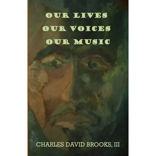 Our Lives Our Voices Our Music - Paperback