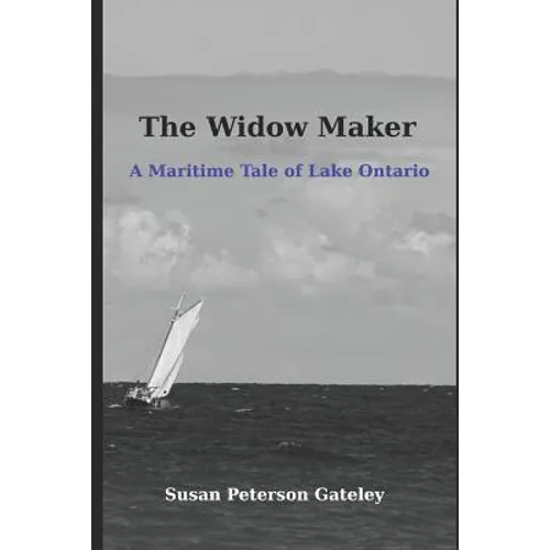 The Widow Maker: A Maritime Tale of Lake Ontario - Paperback