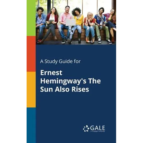 A Study Guide for Ernest Hemingway's The Sun Also Rises - Paperback