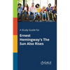 A Study Guide for Ernest Hemingway's The Sun Also Rises - Paperback