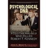 Psychological DNA: A Cold Case Analysis of Who Killed Robert F. Kennedy - Paperback