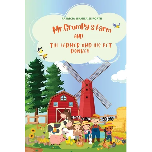 Mr. Grumpy's Farm and The Farmer and His Pet Donkey - Paperback