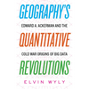 Geography's Quantitative Revolutions: Edward A. Ackerman and the Cold War Origins of Big Data - Paperback