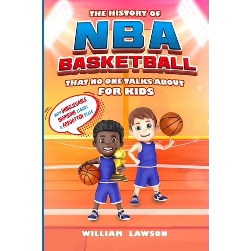 The History of NBA Basketball for Kids That No One Talks About - Paperback