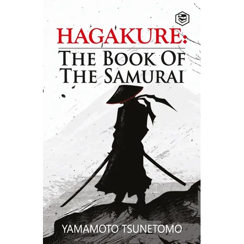 Hagakure: The Book of the Samurai - Paperback