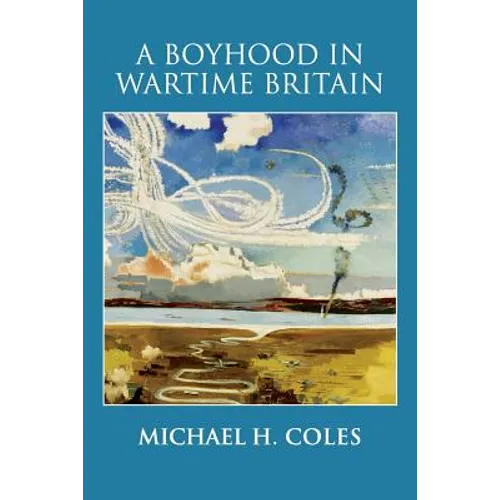 A Boyhood in Wartime Britain - Paperback