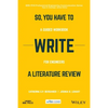 So, You Have to Write a Literature Review: A Guided Workbook for Engineers - Paperback