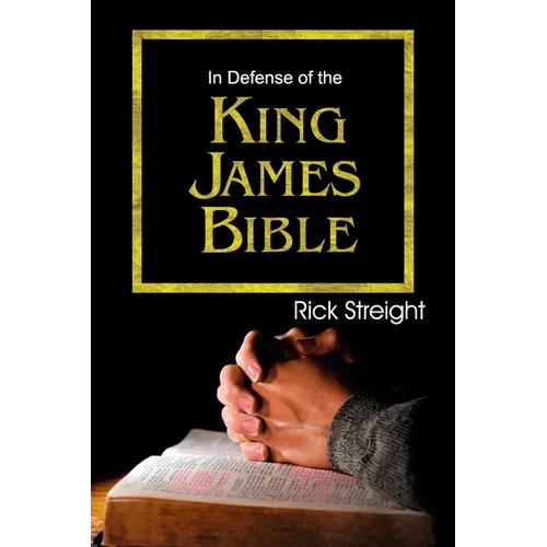 In Defense of the King James Bible - Paperback