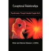 Exceptional Relationships: Transformation Through Embodied Couples Work - Paperback