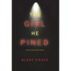 The Girl He Pined (A Paige King FBI Suspense Thriller-Book 1) - Paperback