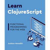 Learn ClojureScript: Functional programming for the web - Paperback