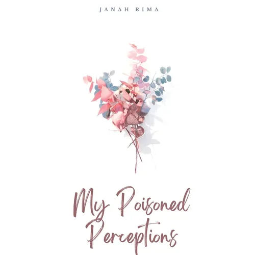 My Poisoned Perceptions - Paperback