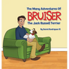 The Many Adventures of Bruiser The Jack Russell Terrier - Hardcover