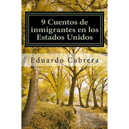 9 Cuentos de inmigrantes en los Estados Unidos - Paperback