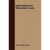 Indian History Of Winneshiek County - Paperback