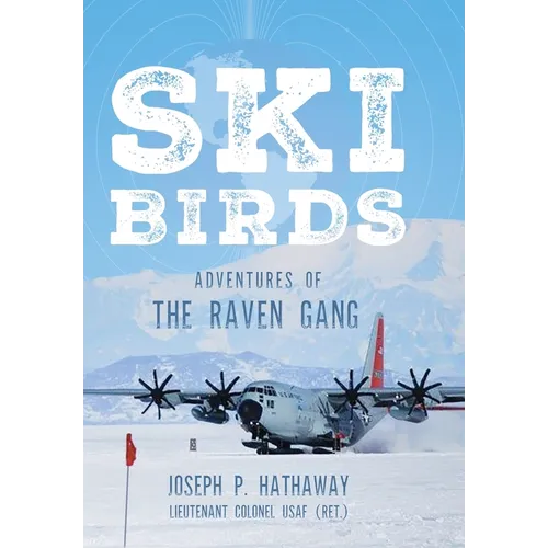 Skibirds: Adventures of The Raven Gang - Hardcover