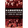 Gangsters & Organized Crime in Jewish Chicago - Hardcover