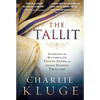 The Tallit: Experience the Mysteries of the Prayer Shawl and Other Hidden Treasures - Paperback