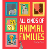 All Kinds of Animal Families - Hardcover