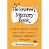 Halloween Memory Book: A Lifetime Halloween Memory Photo Album To Record Halloween Celebrations Every Year - Paperback