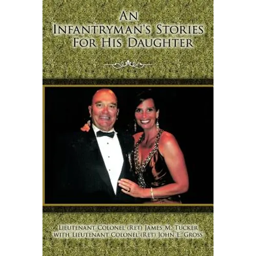 An Infantryman's Stories for His Daughter - Paperback