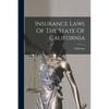Insurance Laws Of The State Of California - Paperback