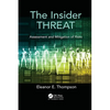 The Insider Threat: Assessment and Mitigation of Risks - Paperback