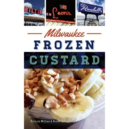 Milwaukee Frozen Custard - Hardcover