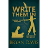 Write Them In: Taking Your Readers on a Hero's Journey - Paperback