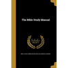 The Bible Study Manual - Paperback