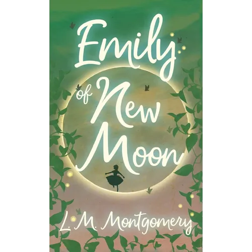 Emily of New Moon - Hardcover