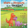 Where Do Dinosaurs Go on Vacation? - Hardcover