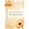 The Understanding Purpose: Women of Faith Study Guide Series - Paperback
