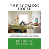 The Rooming House: Create Cash Flow & Build Your Wealth With Real Estate, No Matter The Economy - Paperback