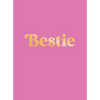 Bestie: The Perfect Gift to Celebrate Your Bff - Hardcover