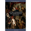 On the Canonization and Veneration of the Saints - Paperback