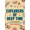 Explorers of Deep Time: Paleontologists and the History of Life - Hardcover