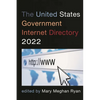 The United States Government Internet Directory 2022 - Paperback