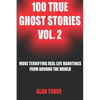 100 True Ghost Stories Vol. 2 - Paperback