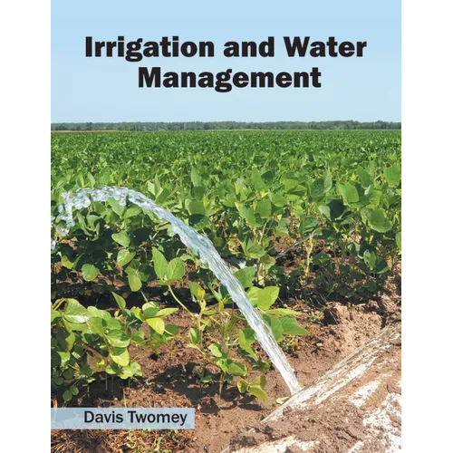 Irrigation and Water Management - Hardcover