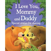 I Love You, Mommy and Daddy - Hardcover