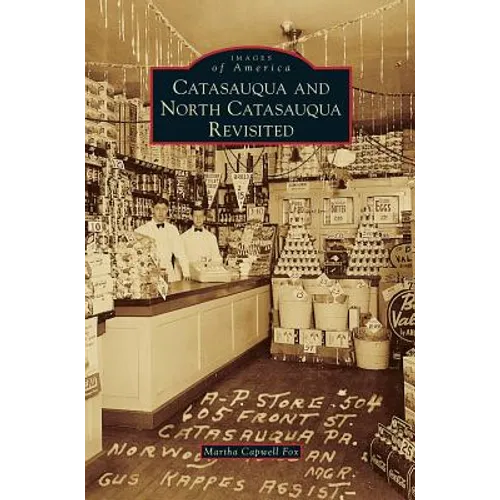 Catasauqua and North Catasauqua Revisited - Hardcover