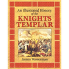 An Illustrated History of the Knights Templar - Paperback