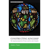 Constructing Kingship: The Capetian Monarchs of France and the Early Crusades - Paperback