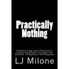 Practically Nothing: Transforming Your Practice of Centering Prayer Through the Wisdom of Mystical Nothingness - Paperback