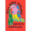 Olga Muere Soñando (Novela) / Olga Dies Dreaming (a Novel) - Paperback