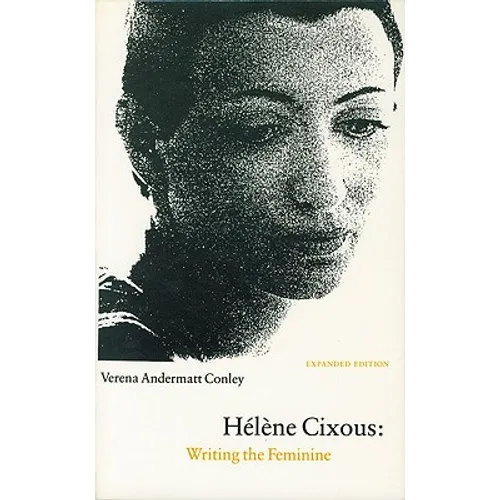 Hélène Cixous: Writing the Feminine (Expanded Edition) - Paperback
