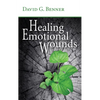 Healing Emotional Wounds - Hardcover