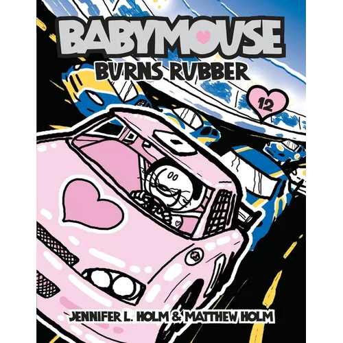 Babymouse #12: Burns Rubber - Paperback